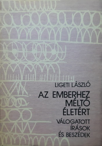 Ligeti Lszl - Az emberhez mlt letrt