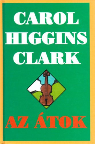 Carol Higgins Clark - Az �tok
