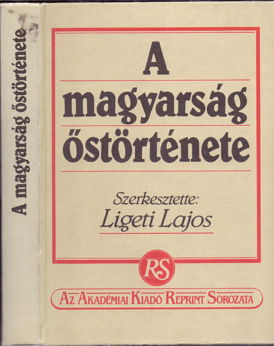 Ligeti Lajos  (szerk.) - A magyars�g �st�rt�nete (reprint)