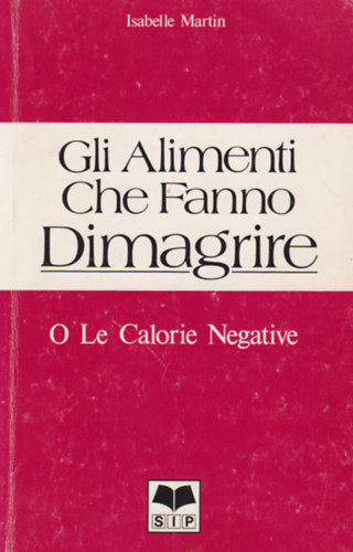 Isabelle Martin - Gli alimenti che fanno dimagrire o le calorie negative