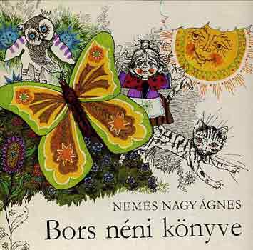 Nemes Nagy Ágnes - Bors néni könyve