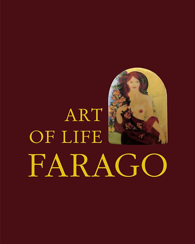 Farag Mikls - Art of Life - Farago