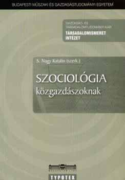 S. Nagy Katalin  (szerk.) - Szociolgia kzgazdszoknak