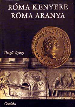 �r�gdi Gy�rgy - R�ma kenyere R�ma aranya