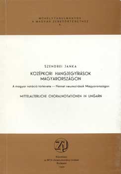 Szendrei Janka - Középkori hangjegyírások Magyarországon