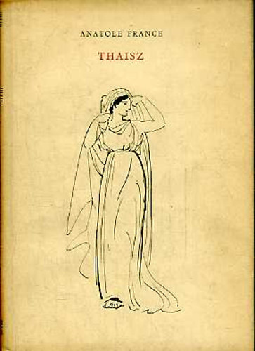 Anatole France - Thaisz s ms elbeszlsek
