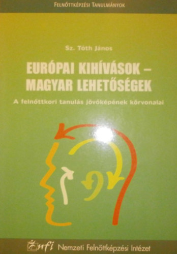 Sz. Tth Jnos - Eurpai kihvsok - magyar lehetsgek