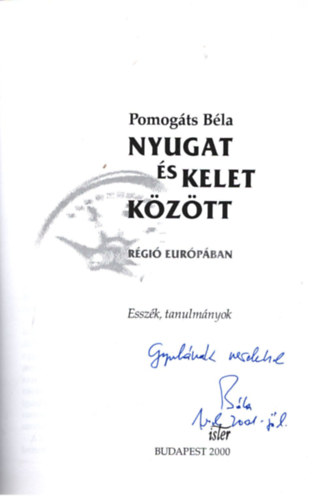 Pomogáts Béla - Nyugat és kelet között (Didikált) Régió Európában