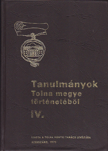 Dr. Pusk�s Attila - Tanulm�nyok tolna megye t�rt�net�b�l IV.
