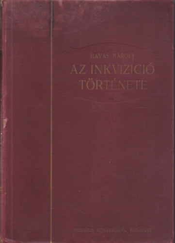 Havas Kroly - Az inkvizci trtnete