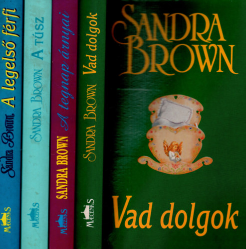 Sandra Brown - 4 db Sandra Braown k�nyv ( A legels� f�rfi + A t�sz + Vad dolgok + A tegnap �rnyai )