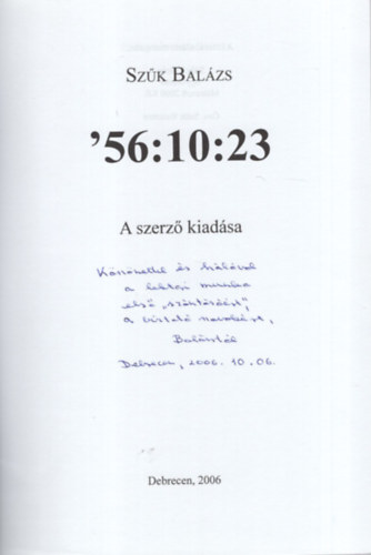 Sz�k Bal�zs  (szerk.) - Sz�k Bal�zs '56:10:23 - Dedik�lt ( versek )