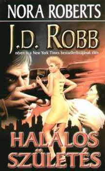 J. D. Robb  (Nora Roberts) - Hallos szlets