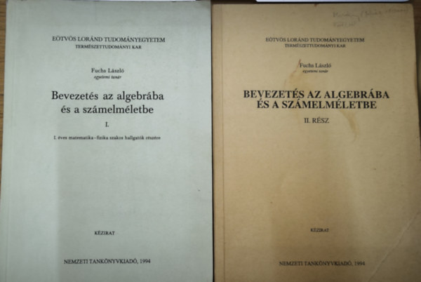 Fuchs László - Bevezetés az algebrába és a számelméletbe I-II.
