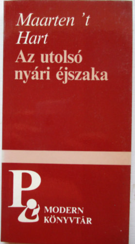 Maarten 't Hart - Az utols� ny�ri �jszaka (Kisreg�ny �s elbesz�l�sek)