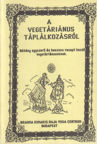 A vegetrinus tpllkozsrl (A Brahma Kumaris Raja Yoga Centrum kiadsa)