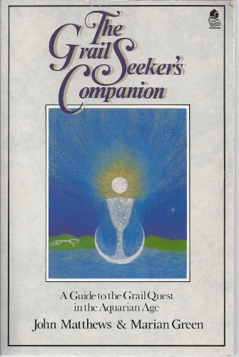 J. Matthews; M. Green - The Grail Seeker's Companion