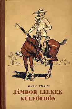 Mark Twain - J�mbor lelkek k�lf�ld�n