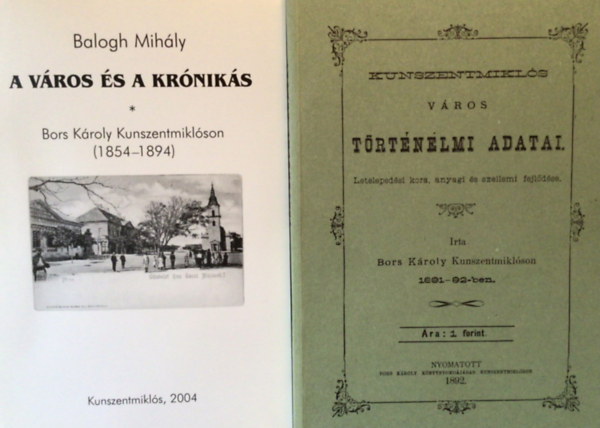 Bors K�roly; Balogh Mih�ly - A v�ros �s a kr�nik�s
