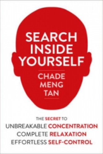 Chade-Meng Tan - Search Inside Yourself