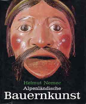 Helmut Nemec - Alpenlndische bauernkunst
