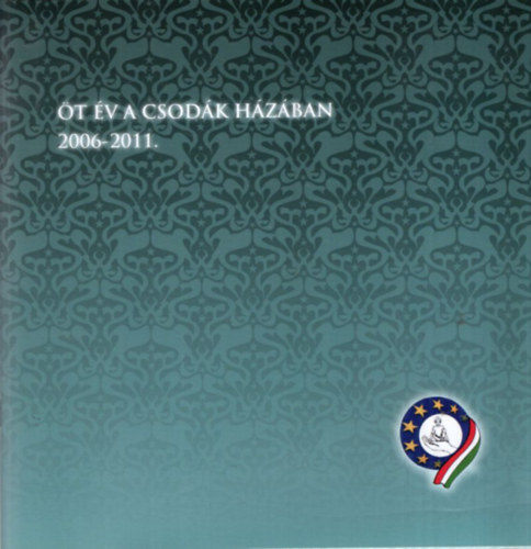 �t �v a csod�k h�z�ban 2006-2011.