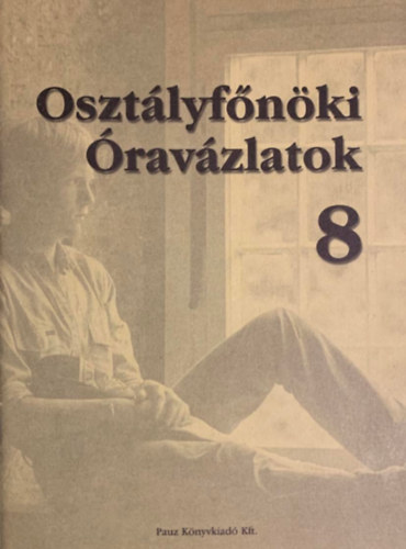 Osztályfőnöki óravázlatok 8. o.
