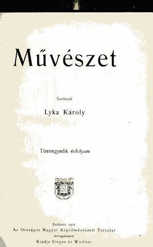Lyka Károly (szerk) - Művészet 1912. (XI. évfolyam (teljes))