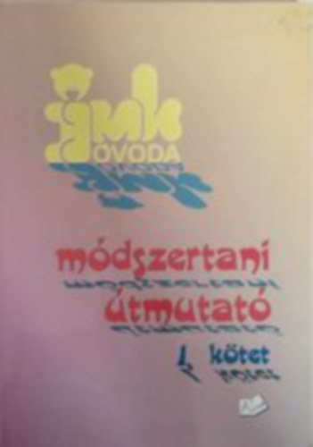 JMK voda - Mdszertani tmutat I. ktet (Jtk - Mozgs - Kommunikci)