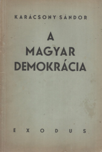 Karácsony Sándor - A magyar demokrácia