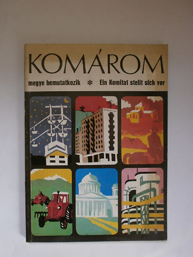 Nádasdi János szerk. - Komárom Megye bemutatkozik