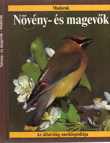 Steve Parker Jill Bailey - Nvny- s magevk [Az llatvilg enciklopdija - Madarak]