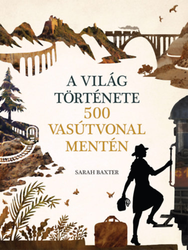 Sarah Baxter - A vilg trtnete 500 vastvonal mentn