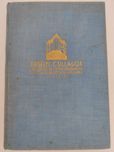 Erdlyi Csillagok - Az erdlyi helikon rinak tz ves tallkozja alkalmra 1935