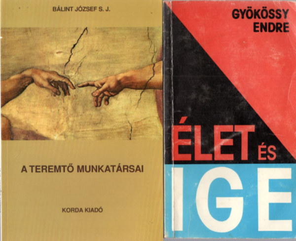 P. Bálint József S.J., Gyökössy Endre Jean-Marie Lustiger - 4 db vallási könyv: Élet és ige + A teremtő munkatársai + Emberhez méltón + Minden utamon Te vezettél
