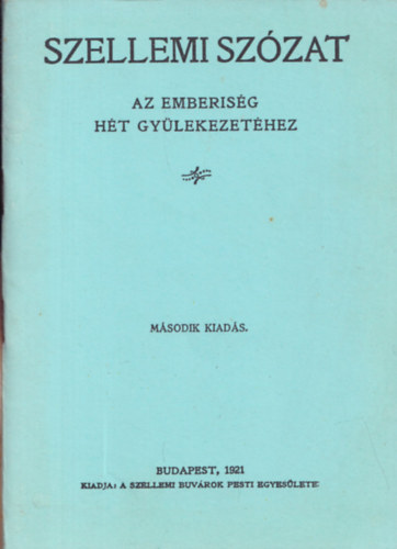 Szellemi szzat az emberisg ht gylekezethez (reprint)