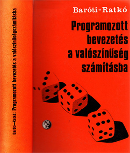 Bar�ti Gy�rgy-Ratk� Istv�n - Programozott bevezet�s a val�sz�n�s�gsz�m�t�sba