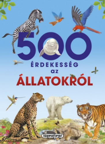 500 rdekessg az llatokrl