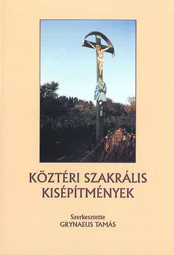 Köztéri szakrális kisépítmények