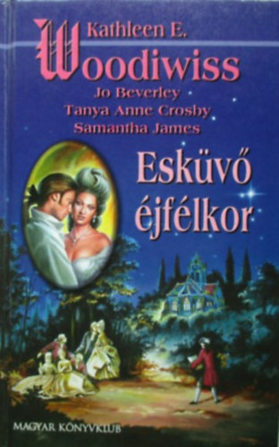 Kathleen E. Woodiwiss - Esküvő éjfélkor