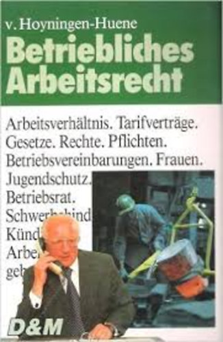 Prof. Dr. Gerrick v. Hoyningen-Huene - Betriebliches Arbeitsrecht