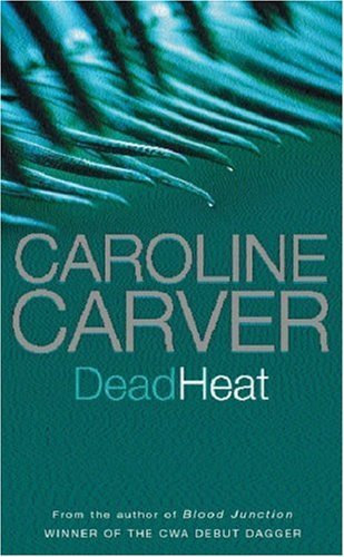 Caroline Carver - Dead Heat