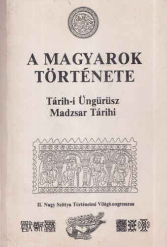 Mahmd Terdzsman; Blaskovics Jzsef dr.  (szerk.) - A magyarok trtnete - Trih-i ngrsz (Madzsar Trihi)