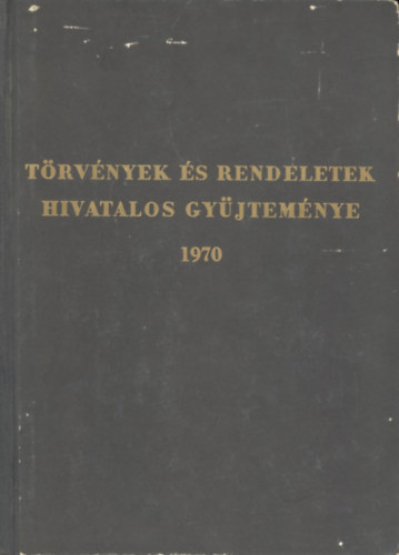 Trvnyek s rendeletek hivatalos gyjtemnye 1970
