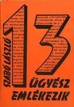 Dr. Szab Lszl - 13 gysz emlkezik