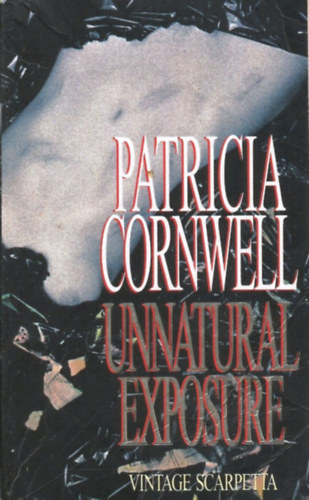 Patrica Cornwell - Unnatural Exposure