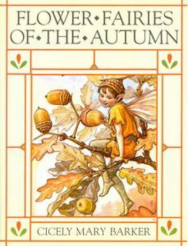 Cicely Mary Barker - Flower Fairies of the Autumn