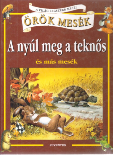 Tony Wolf (rajzolta) - A nyl meg a tekns s ms mesk (A vilg legszebb mesi)