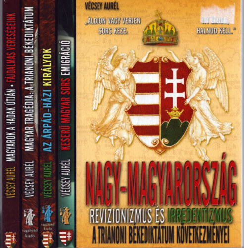 Vcsey Aurl - 5 db Vcsey Aurl ktet: Az rpd-hzi kirlyok - Keser magyr sors: emigrci - Magyarok a hadak tjn: fjdalmas veresgek - Magyar tragdia: a trianoni bkedikttum - Nagy-Magyarorszg - A revizionizmus s irredentizmus trtn