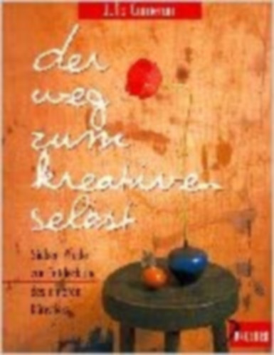 Julia Cameron - Der weg zum kretiven selbist